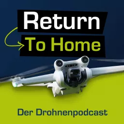 Return To Home – Der Drohnenpodcast