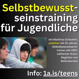 Selbstbewusstseinstraining für Jugendliche: Meine Reise vom unsicheren Teenager zum Selbstbewusstseins-Coach seit 27 Jahren | Tipps und Techniken