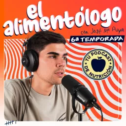 El Alimentólogo (Podcast Alimentación y Nutrición)