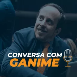 Conversa com Ganime Podcast artwork