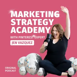 Marketing Strategy Academy with Jen Vazquez Podcast artwork