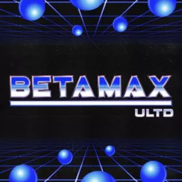 BETAMAX Podcast artwork