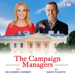 The Campaign Managers with Kellyanne Conway and David Plouffe Podcast artwork