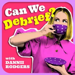 Can We Debrief? Podcast artwork