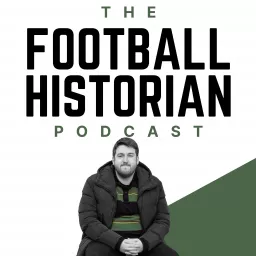 The Football Historian Podcast