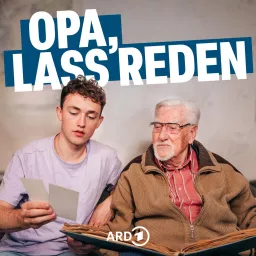 Opa, lass reden - Eine deutsche Geschichte