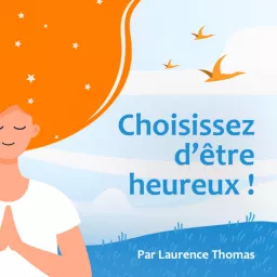 Choisissez d'être heureux !