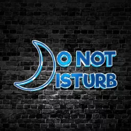 Do Not Disturb Podcast artwork