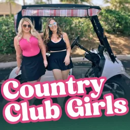 Country Club Girls Podcast artwork