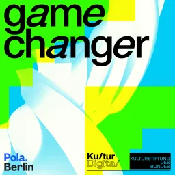 Gamechanger – Wie digitaler Wandel die Kultur verändert Podcast artwork
