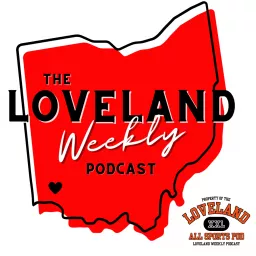 The Loveland Weekly Podcast: featuring The Loveland All-Sports Pod artwork