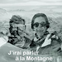 J'irai parler à la montagne