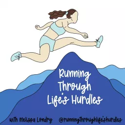 Running Through Life's Hurdles Podcast artwork