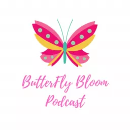 ButterFly Bloom Podcast artwork