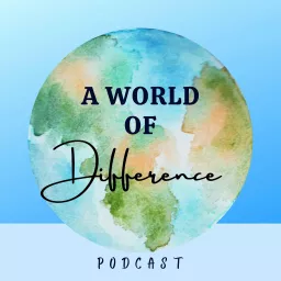 A World of Difference Podcast artwork