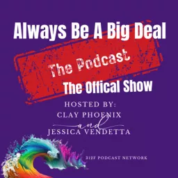 Always Be A Big Deal Podcast artwork