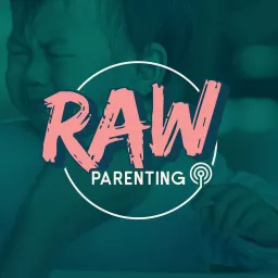 Raw Parenting Podcast artwork