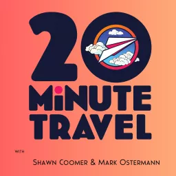 20 Minute Travel Podcast artwork