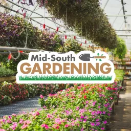 Mid-South Gardening Podcast artwork