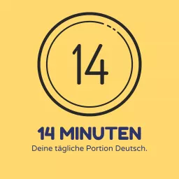 14 Minuten - Deine tägliche Portion Deutsch - Deutsch lernen für Fortgeschrittene Podcast artwork