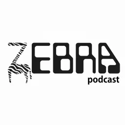 Zebra Podcast