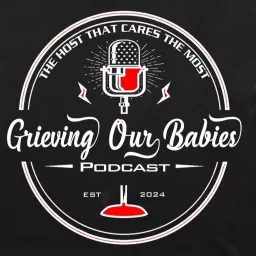 Grieving Our Babies Podcast artwork