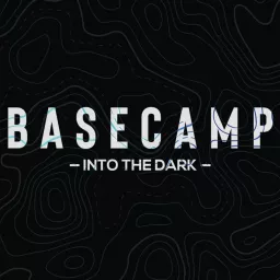 Basecamp: Into The Dark Podcast artwork