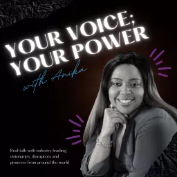 Your Voice; Your Power with Anika Podcast artwork