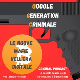 Google Generation Criminale Podcast artwork