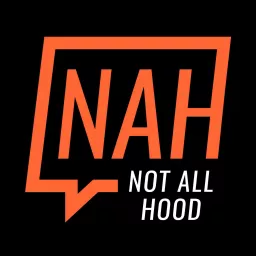 Not All Hood (NAH) with Malcolm-Jamal Warner Podcast artwork