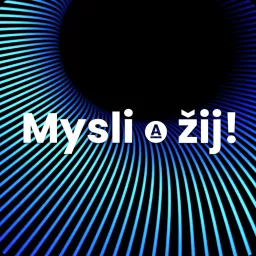 Mysli a žij!