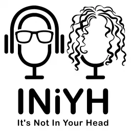 It's Not in Your Head Podcast artwork