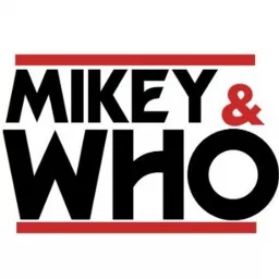 Mikey and Who | A Doctor Who Podcast artwork