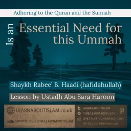 Uniting upon Quran & Sunnah- Sh. Rabee