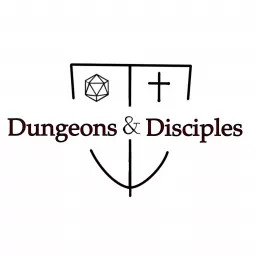 Dungeons & Disciples Podcast artwork