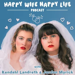 Happy Wife Happy Life Podcast artwork