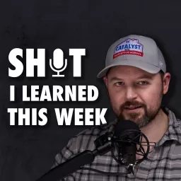 Sh*t I Learned This Week