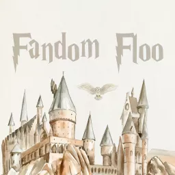 Fandom Floo - Harry Potter Fanfiction Podcast