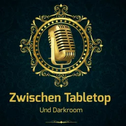 Zwischen Tabletop und Darkroom Podcast artwork