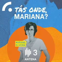 Tás Onde, Mariana? Podcast artwork