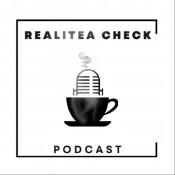 RealiTEA Check Podcast artwork