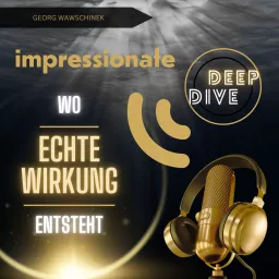 Rhetorik und Wirkung. impressionate deep dive. Wo ECHTE Wirkung entsteht.