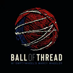 Ball of Thread Podcast artwork