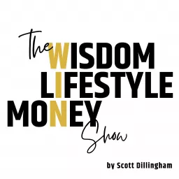 The Wisdom, Lifestyle, Money, Show Podcast artwork