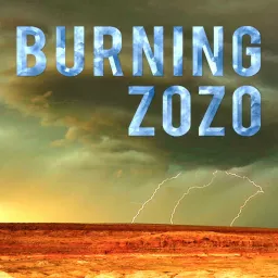 Burning Zozo Podcast artwork