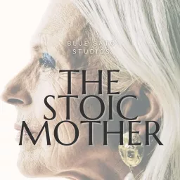 The Stoic Mother Daily Podcast artwork