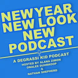 New Year New Look New Podcast: A Degrassi Kid Podcast