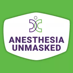 Anesthesia Unmasked