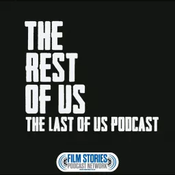 The Rest of Us: The Last of Us Podcast artwork