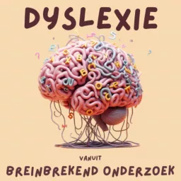 Dyslexie vanuit breinbrekend onderzoek Podcast artwork